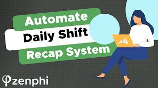 How to Automate Daily Shift Recaps with Zenphi: A Step-by-Step Guide