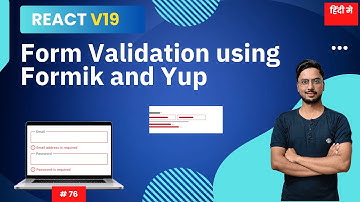 #76: React 19 Form Validation Simplified with Formik & Yup In Hindi