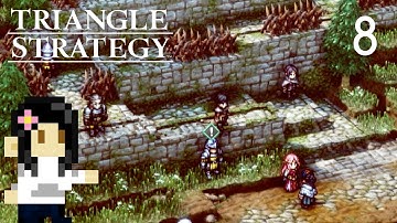 TRIANGLE STRATEGY⚖️ (Chapter 8) | Blind Playthrough