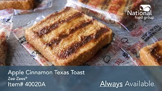 For an apple cinnamon texas toast that is out of this world, check
item# 40020a. zee zees always available and ships as 96, 3.3-ounce
serv...