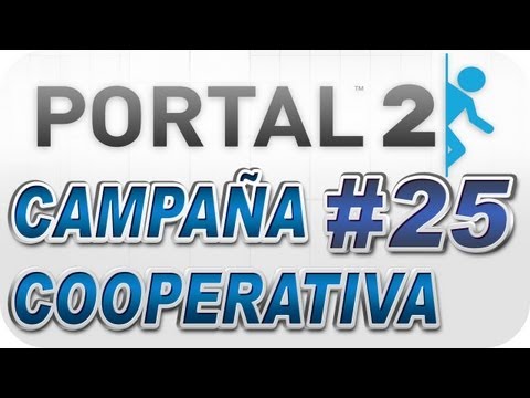 Portal 2 - Campaña Cooperativa Parte #25 