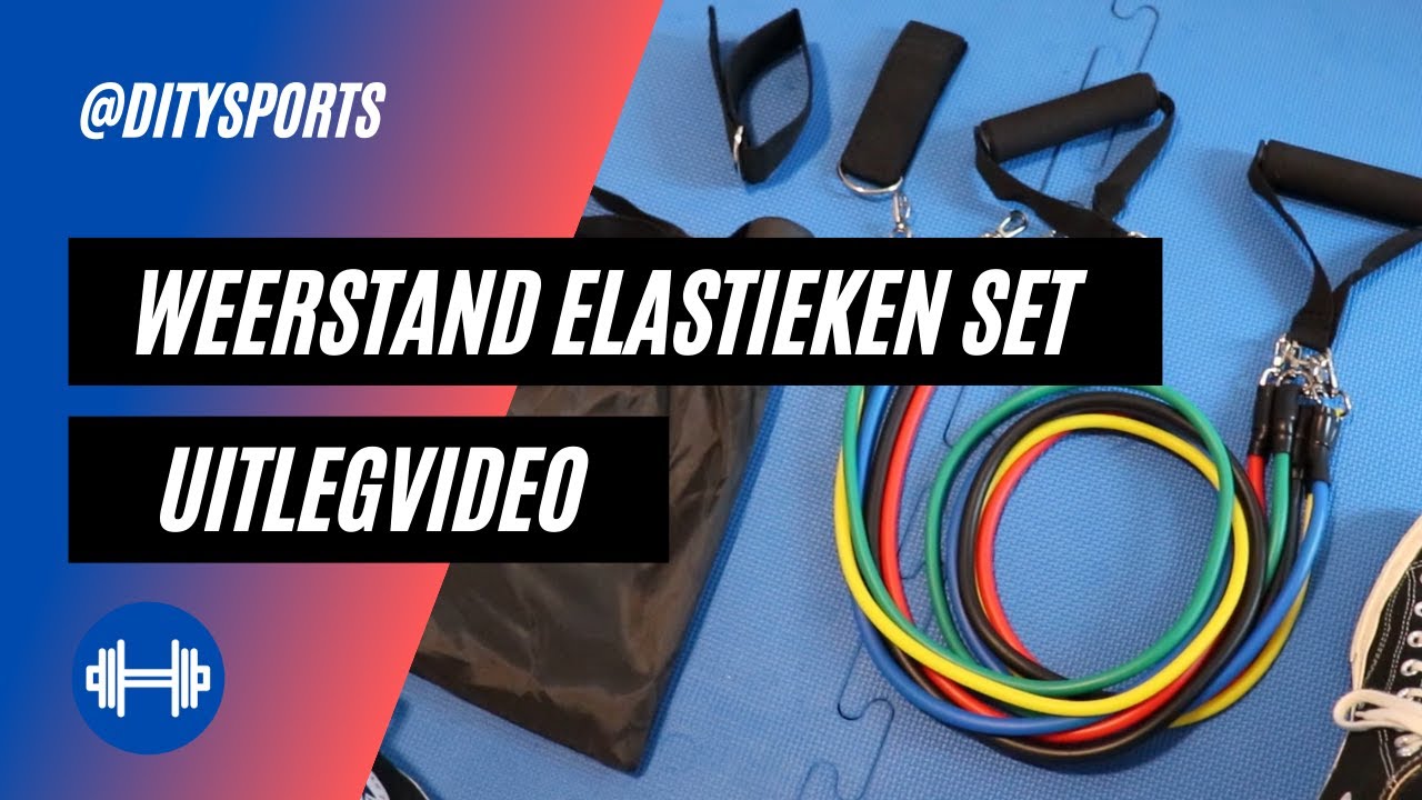 Uitlegvideo weerstand elastieken set met voorbeeld oefeningen!