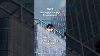 Ustadz Zaitun Rasmin - Pentingnya Menjaga Kebersamaan