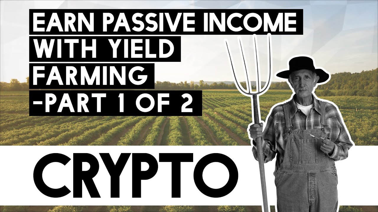 Earn Passive Income With Yield Farming! - YouTube