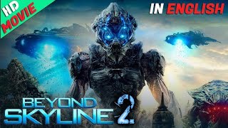 Beyond Skyline 2 Full Action Movie | Superhit English Movie | Action Full Length Hollywood Movie HD
