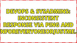 Celebrity DevOps & SysAdmins: Inconsistent response via ping and downforeveryoneorjustme.com Profile