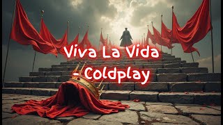 Viva La Vida | Coldplay | (Lyrics)