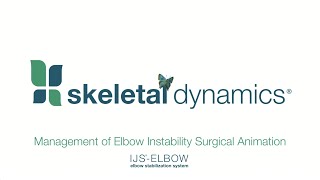 IJS® Elbow Stabilization - Management of Elbow Instability Surgical Animation