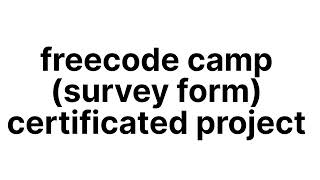 free code camp survey form project