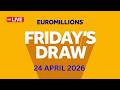 The National Lottery Euromillions Draw Live results from Friday 24 Apr 2026 | Euro Millions