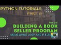 Python Tutorial for Beginners Part 13 - 1st Part of Building a Book Seller