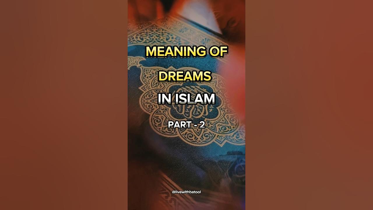 MEANING OF DREAMS IN ISLAM PART - 2 π± #dream #islam #trending #viral MEANING OF DREAMS IN ISLAM PART - 2 π± #dream #islam #trending #viral
