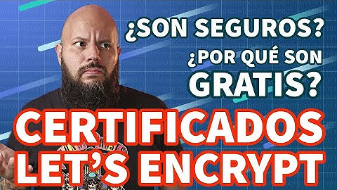 Todo sobre Let´s encrypt - La CA segura y sin fines de lucro