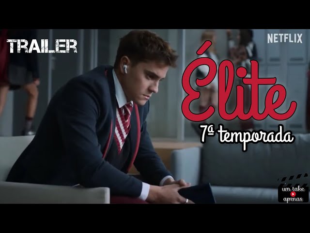 Elite: 7ª temporada estreia na Netflix; veja duração dos episódios!