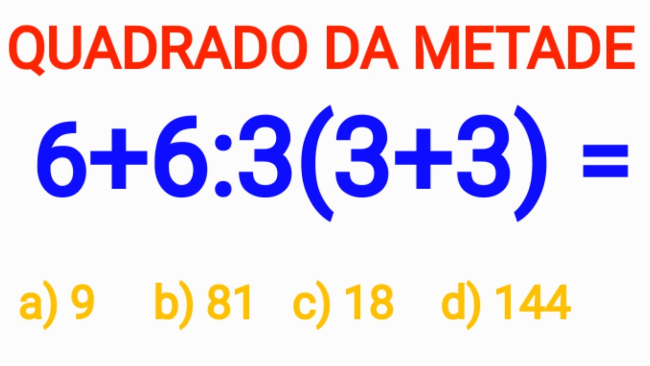 😲Quadrado da Metade: 6+6÷3(3+3) = - YouTube