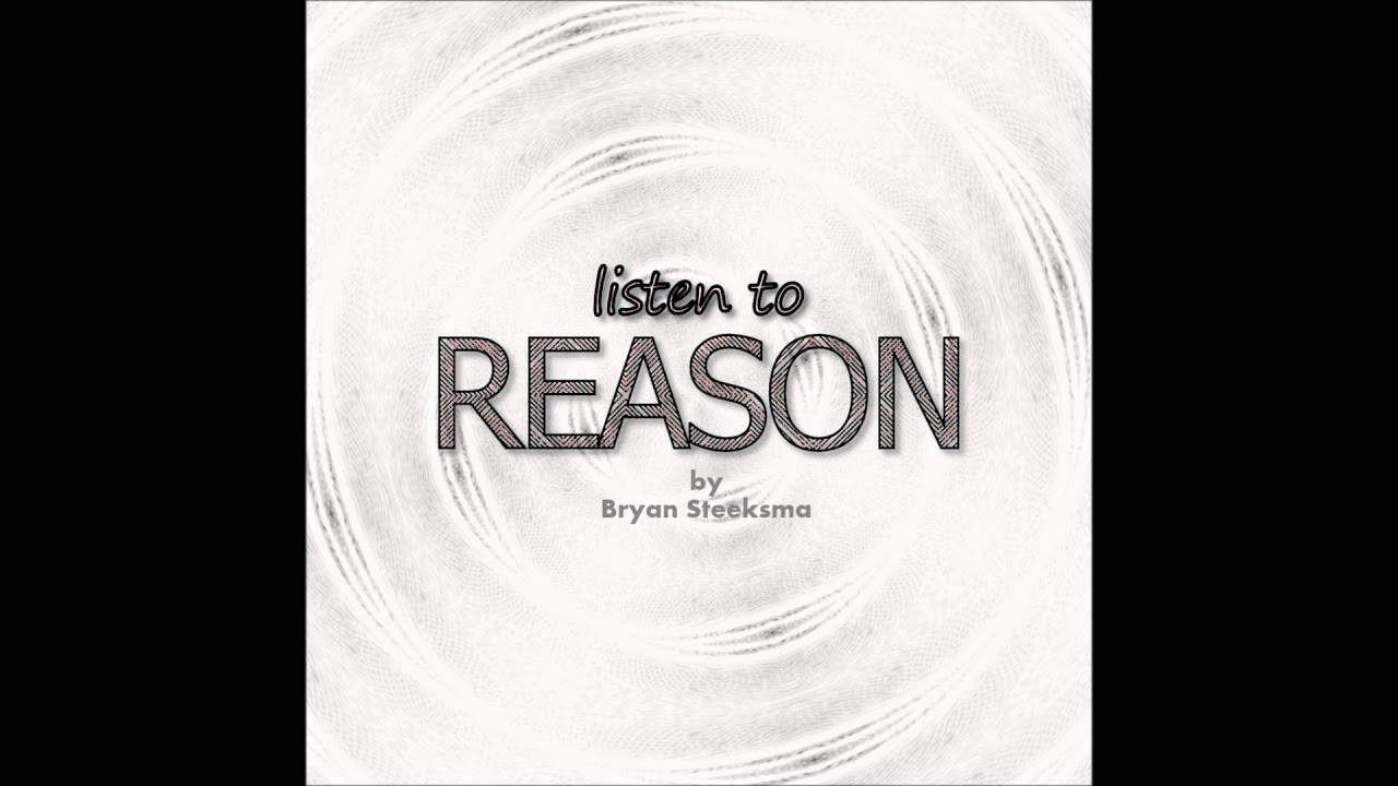 Bryan Steeksma - Listen to Reason | HIGH QUALITY auf YouTube ansehen Bryan Steeksma - Listen to Reason | HIGH QUALITY auf YouTube ansehen