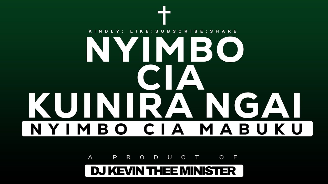 Kikuyu Gospel Hymns Mix 2024 Nyimbo Cia Kuinira Ngai   Dj Kevin Thee Minister