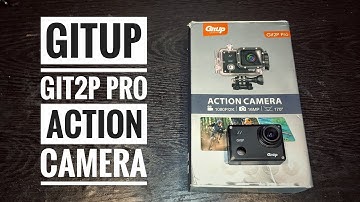 Gitup GIT2P Pro Action Camera || UNBOXING & CAMERA SAMPLES