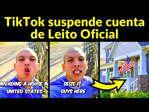 "Por incitar a invadir propiedades": Tiktok suspende cuenta de Leito Oficial