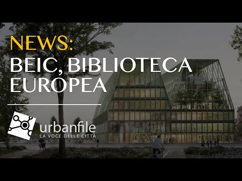 BEIC- La nuova Biblioteca Centrale di Milano - La realizzeranno?