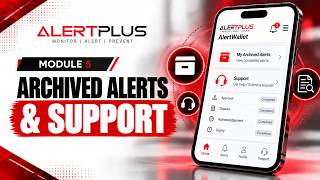 AlertPlus Wallet: Archived Alerts & Support | Module 5