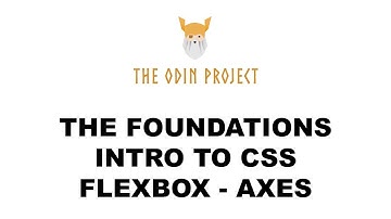Axes - Flexbox - Foundations - The Odin Project