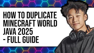 How To Duplicate Minecraft World Java 2025 - Full Guide