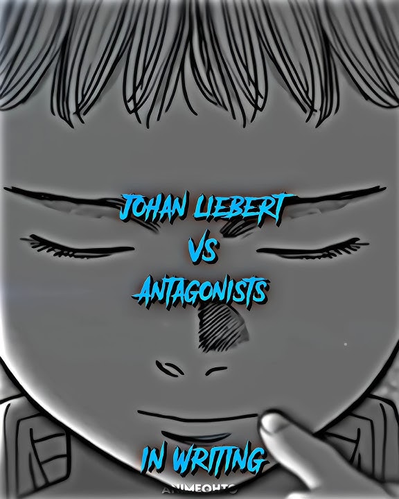 Johan VS Antagonists | In Writing | #johanliebert #wisedit #shorts #fyp #antagonist #vsbattle #johan