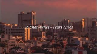 SO CHAN WHEE (소찬휘) – TEARS LIRIK LYRICS