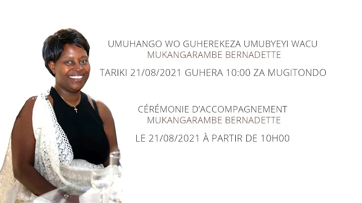 Umuhango wo guherekeza MUKANGARAMBE Bernadette [Pa...