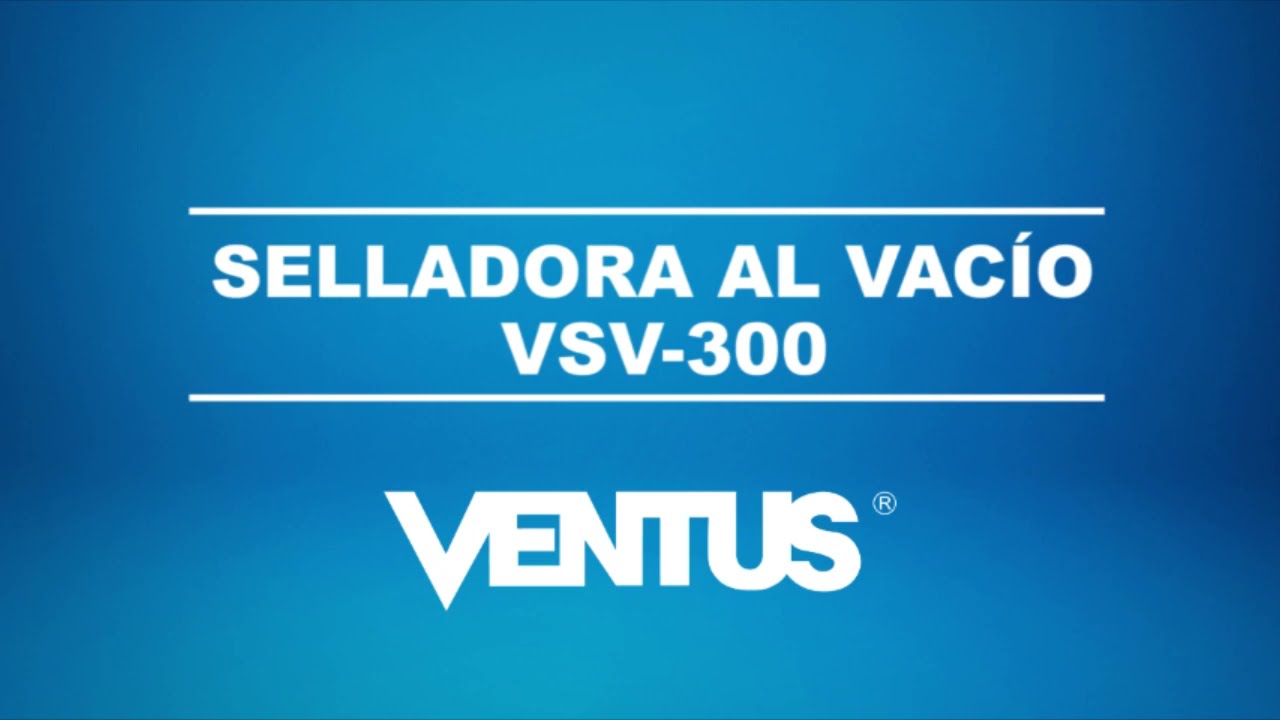 Selladora al vacío Ventus VSV-300 