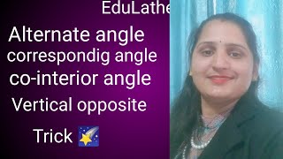 Alternate, Corresponding, Co-interior angles trick | EduLather institute