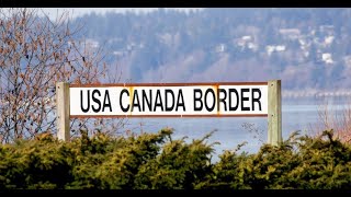 USA to Canada - Border Crossing Tips |अमरीका - कनाडा बॉर्डर क्रॉसिंग |  U.S.-Canada border.