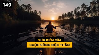 8 ưu điểm của cuộc sống độc thân