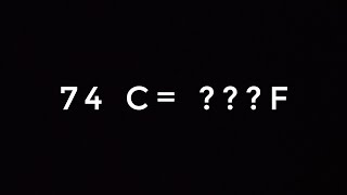 74 DEGREE CELSIUS TO ??? FAHRENHEIT What Is 74 Degrees Celsius In Fahrenheit