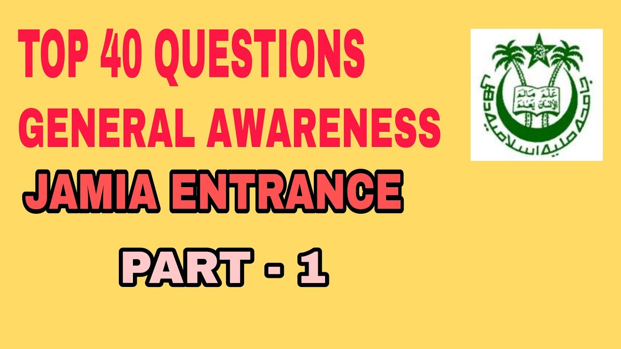 Jamia Entrance Questions | General Awareness | Current Affairs | Part - 1