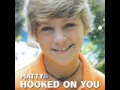 Hooked on you (mattybraps original) official video