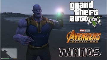 GTA 5 - Thanos w/Gauntlet Powers and Abilites!! (Final Video)