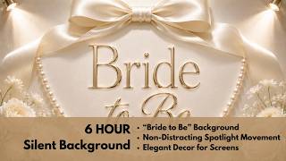 🎀 Bride to Be 🎀 | 6 Hour Silent Bridal Shower Background | Pearl & Bow Wedding Shower Screensaver screenshot 3