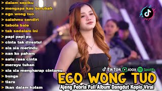 AJENG FEBRIA - DALAM SEPIKU,  SALAHMU SENDIRI, EGO WONG TUO - FULL ALBUM DANGDUT KOPLO VIRAL TERBARU