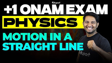 Plus One Physics Motion in a Straight Line Chapter 2| Eduport Plus One | Eduport