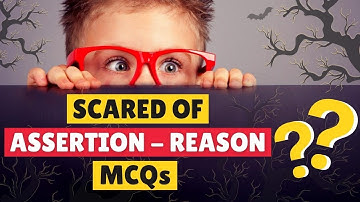 Still Fearful of Assertion Reason MCQs Coming in NEET 2023? WHY??