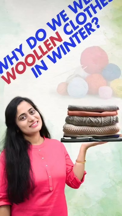 why-do-we-wear-woollen-clothes-in-winters-learning-fact-winter