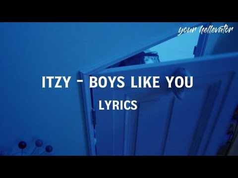 ITZY - "Boys Like You" | Lyrics - YouTube
