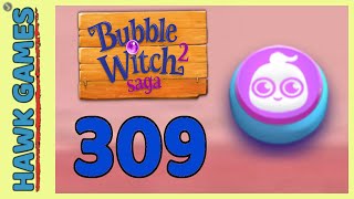 Bubble Witch 2 Saga Level 309 (Ghost mode) - 3 Stars Walkthrough, No Boosters