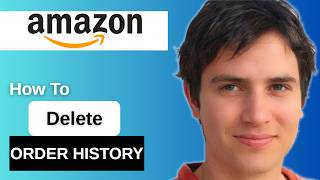 How To Delete The Amazon Order History  2026  Step by Step Profile