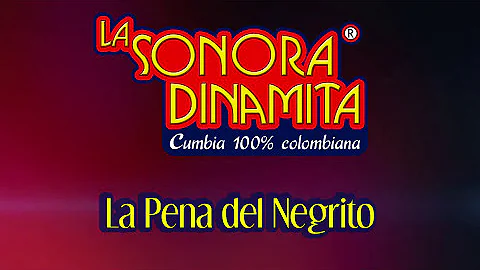 La Pena del Negrito - La Sonora Dinamita / Discos Fuentes [Audio]