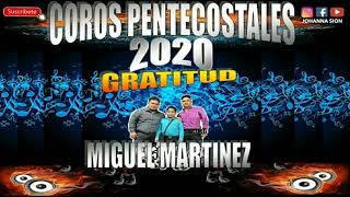 Video thumbnail of "‼COROS DE FUEGO‼🔥MIGUEL MARTÍNEZ 2021 SEGUIMOS CON GOZO"