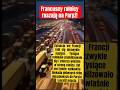 PROTESTY ROLNIKÓW RÓWNIEŻ WE FRANCJI-OTO ZDJĘCIA Z ICH DRÓG SZYBKIEGO RUCHU! ROLNICY JADĄ DO PARYŻA