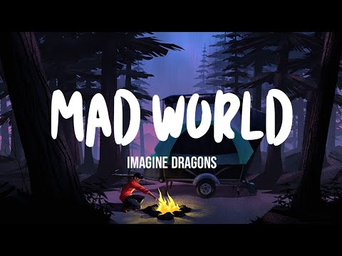 Imagine Dragons - Mad World (Lyrics)